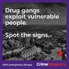 Warning: Vulnerable people are targeted, groomed & exploited by drug gangs 