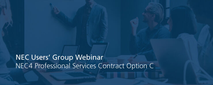 NEC4 Professional Services Contract Option C Users’ Group Webinar